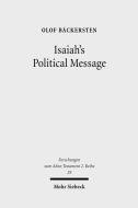 Isaiah's Political Message di Olof Bäckersten edito da Mohr Siebeck GmbH & Co. K