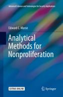 Analytical Methods For Nonproliferation di Edward C. Morse edito da Springer International Publishing Ag