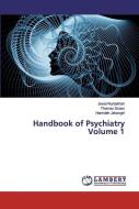 Handbook of Psychiatry Volume 1 di Javad Nurbakhsh, Thomas Szasz, Hamideh Jahangiri edito da LAP Lambert Academic Publishing