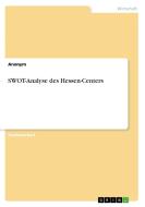SWOT-Analyse des Hessen-Centers di Anonym edito da GRIN Verlag