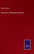 Rudiments of Hindustani Grammar di Monier Williams edito da Salzwasser Verlag