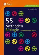 55 Methoden Biologie di Christine Fischer edito da Auer Verlag i.d.AAP LW