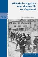 Militärische Migration vom Altertum bis zur Gegenwart edito da Schoeningh Ferdinand GmbH