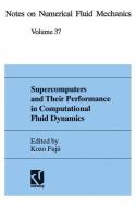 Supercomputers and Their Performance in Computational Fluid Dynamics edito da Vieweg+Teubner Verlag