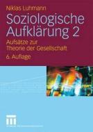 Soziologische Aufklarung 2 di Professor Niklas Luhmann edito da Vs Verlag Fur Sozialwissenschaften