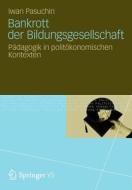 Bankrott Der Bildungsgesellschaft di Iwan Pasuchin edito da Vs Verlag Fur Sozialwissenschaften