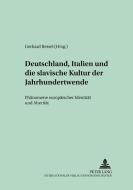 Deutschland, Italien und die slavische Kultur der Jahrhundertwende edito da Lang, Peter GmbH