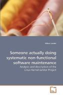 Someone actually doing systematic non-functional software maintenance di Håkon Løvdal edito da VDM Verlag