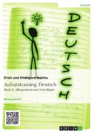 Aufsatztraining Deutsch - Band 4: Alltagssituationen bewältigen di Erich Bulitta, Hildegard Bulitta edito da GRIN Verlag