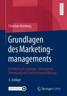 Grundlagen des Marketingmanagements di Christian Homburg edito da Springer-Verlag GmbH