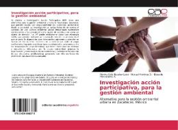Investigación acción participativa, para la gestión ambiental di Martha Celia Escobar León, Manuel Martínez D., Eduardo Manzanares A. edito da EAE