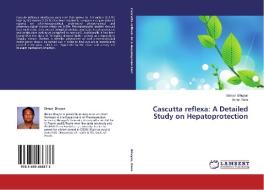 Cascutta reflexa: A Detailed Study on Hepatoprotection di Biman Bhuyan, Amar Rana edito da LAP Lambert Academic Publishing