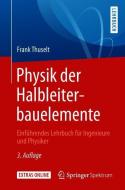 Physik der Halbleiterbauelemente di Frank Thuselt edito da Springer-Verlag GmbH