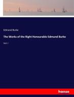 The Works of the Right Honourable Edmund Burke di Edmund Burke edito da hansebooks