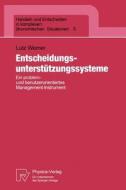 Entscheidungsunterstützungssysteme di Lutz Werner edito da Physica-Verlag HD