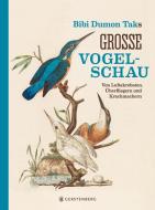 Bibi Dumon Taks große Vogelschau di Bibi Dumon Tak edito da Gerstenberg Verlag