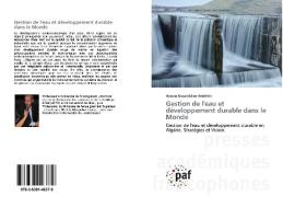 Gestion de l'eau et développement durable dans le Monde di Hassan Noureddine Benfetta edito da PAF