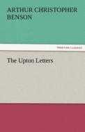 The Upton Letters di Arthur Christopher Benson edito da TREDITION CLASSICS