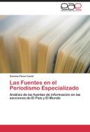 Las Fuentes en el Periodismo Especializado di Concha Pérez Curiel edito da EAE