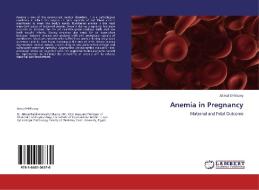 Anemia in Pregnancy di Akmal El-Mazny edito da LAP Lambert Acad. Publ.