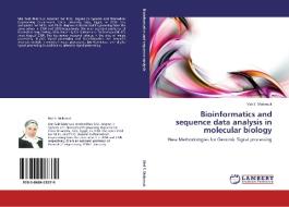 Bioinformatics and sequence data analysis in molecular biology di Mai S. Mabrouk edito da LAP Lambert Academic Publishing