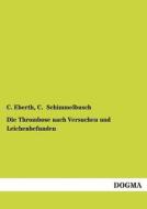 Die Thrombose nach Versuchen und Leichenbefunden di C. Eberth, C. Schimmelbusch edito da DOGMA