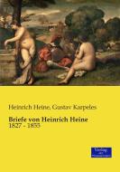 Briefe von Heinrich Heine di Heinrich Heine, Gustav Karpeles edito da Verlag der Wissenschaften