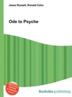 Ode To Psyche di Jesse Russell, Ronald Cohn edito da Book On Demand Ltd.