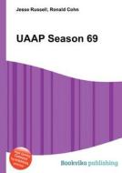 Uaap Season 69 edito da Book On Demand Ltd.