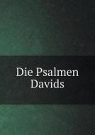 Die Psalmen Davids di Thomas C Strong edito da Book On Demand Ltd.