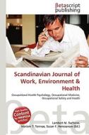 Scandinavian Journal of Work, Environment & Health di Lambert M. Surhone, Miriam T. Timpledon, Susan F. Marseken edito da Betascript Publishing