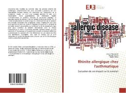 Rhinite allergique chez l'asthmatique di Jihene Marrakchi, Houda Snène, Nadia Mhiri edito da Éditions universitaires européennes