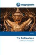 The Golden Icon di C. S. Nag edito da BloggingBooks