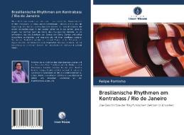 Brasilianische Rhythmen Am Kontrabass - di FELIPE PORTINHO edito da Lightning Source Uk Ltd