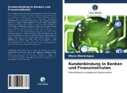 Kundenbindung in Banken und Finanzinstituten di Nkora Nkoranigwa edito da Verlag Unser Wissen