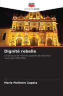 Dignité rebelle di María Molinero Zapata edito da Editions Notre Savoir