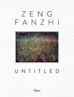 Zeng Fanzhi Untitled di Zeng Fazhi, Richard Shiff edito da Mondadori Electa