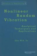 Nonlinear Random Vibration: Analytical Techniques and Applications di Cho W. S. To edito da Swets & Zeitlinger