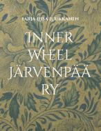 Inner Wheel Järvenpää ry di Tarja-Liisa Luukkanen edito da Books on Demand
