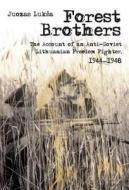 Forest Brothers di Juozas Luksa edito da Central European University Press
