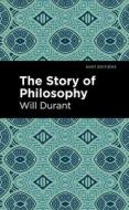 The Story of Philosophy di Will Durant edito da MINT ED
