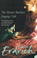 The Master Butchers Singing Club di Louise Erdrich edito da Harpercollins Publishers
