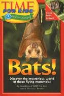 Bats! di Time for Kids Magazine edito da HarperCollins Publishers