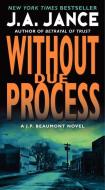 Without Due Process di J. A. Jance edito da HarperCollins Publishers Inc
