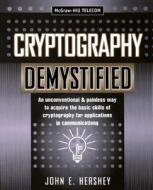 Cryptography Demystified di John Hershey edito da MCGRAW HILL BOOK CO