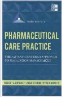 Pharmaceutical Care Practice: The Patient-Centered Approach to Medication Management, Third Edition di Robert J. Cipolle, Linda M. Strand, Peter C. Morley edito da McGraw-Hill Education - Europe