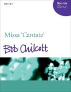 Missa 'Cantate' di Bob Chilcott edito da OUP Oxford