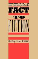 From Fact to Fiction di Shelley Fisher (Director of the Poynter Fellowship in Journalism Fishkin edito da Oxford University Press Inc