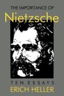 Importance of Nietzsche (Paper) di Erich Heller edito da University of Chicago Press