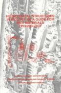 Hierarchical Structures in Biology as a Guide for New Materials Technology di National Research Council, Division On Engineering And Physical Sci, National Materials Advisory Board edito da NATL ACADEMY PR